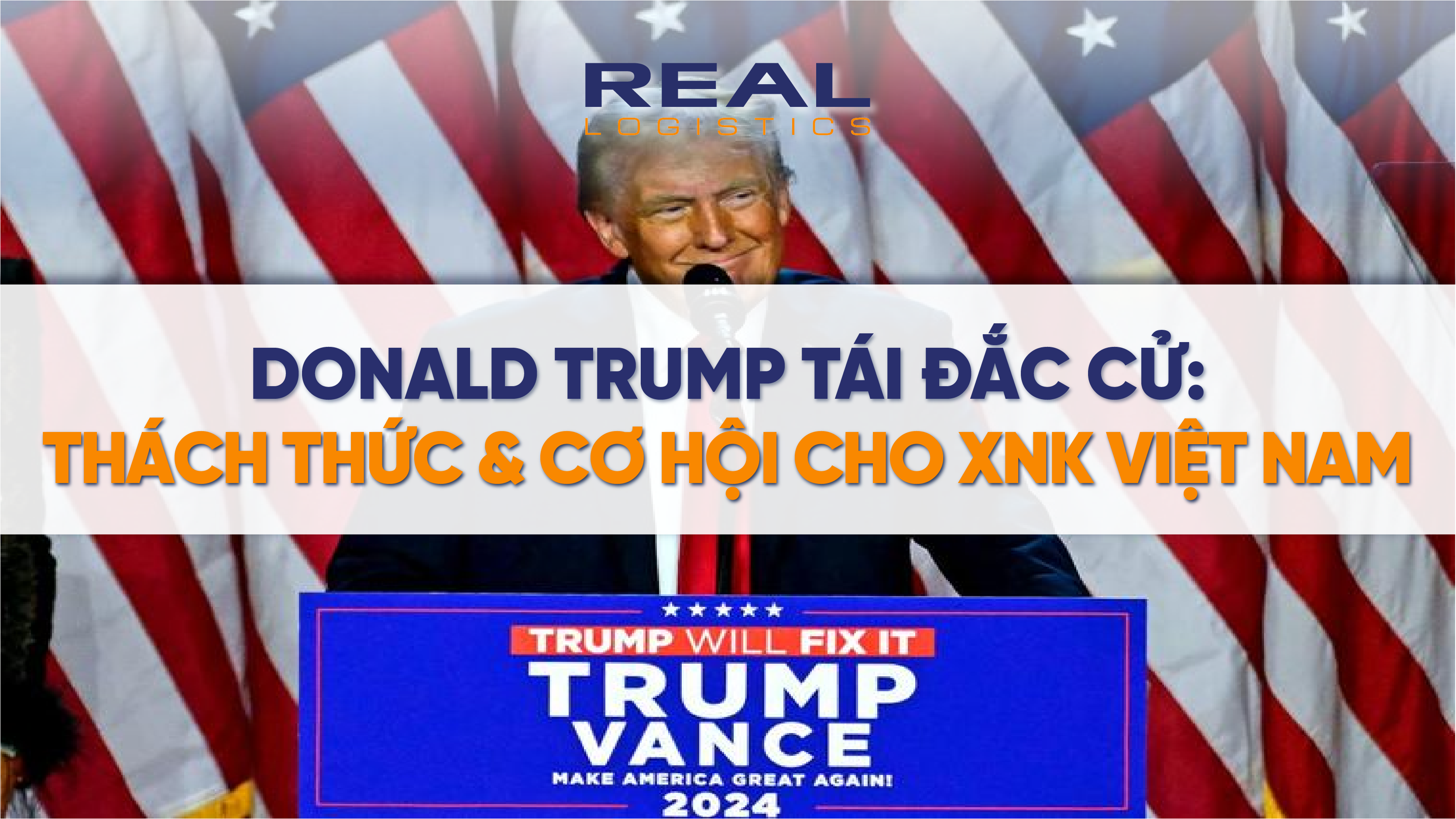 donald-trump-tai-dac-cu-thach-thuc-va-co-hoi-cho-xuat-nhap-khau-viet-nam.webp